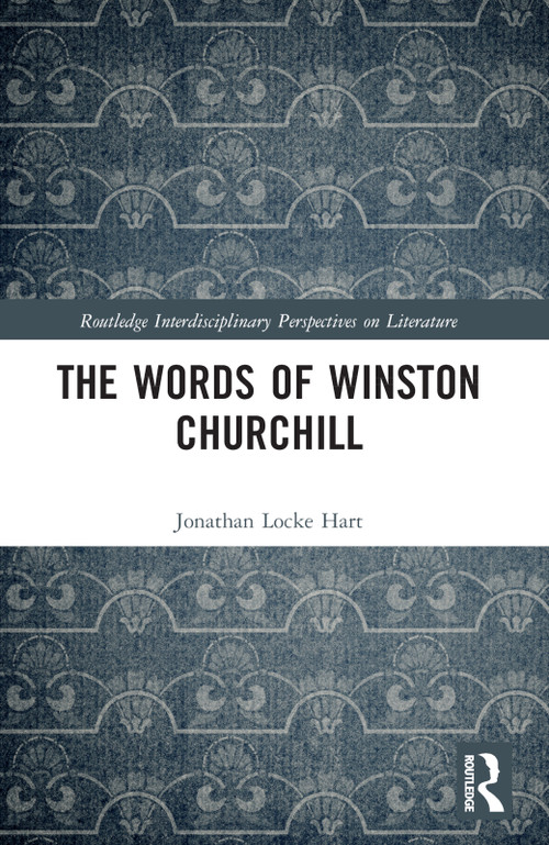 The Words of Winston Churchill by Jonathan Locke Hart, 9781032354927