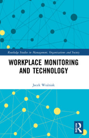 Workplace Monitoring and Technology by Jacek Woźniak, 9781032058528