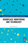 Workplace Monitoring and Technology by Jacek Woźniak, 9781032058528