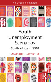 Youth Unemployment Scenarios (South Africa in 2040) - 9781032029665 by Maximilian Matschke, 9781032029665