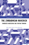 The Zimbabwean Maverick (Dambudzo Marechera and Utopian Thinking) by Shun Man Emily Chow-Quesada, 9781032332482