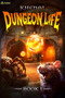 Dungeon Life (An Isekai LitRPG) by Khenal, 9781039453944