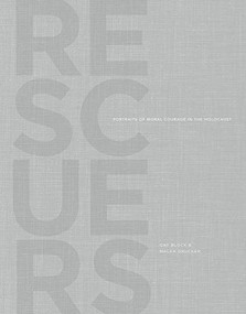Rescuers (Portraits of Moral Courage in the Holocaust) by Gay Block, Samantha Baskind, Malka Drucker, 9781942185673
