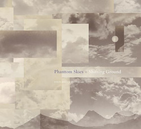 Byron Wolfe & Scott Brady: Phantom Skies and Shifting Ground by Byron Wolfe, Scott Brady, 9781942185147