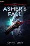 Asher's Fall (A Military Sci-Fi Adventure) by Justin S. Leslie, 9781039442771