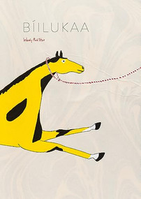 Wendy Red Star: Bíilukaa by Wendy Red Star, Annika Johnson, Adriana Greci Green, Molly Malone, Chelsea Malone, 9781942185932