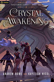 Crystal Awakening (An Epic Fantasy Adventure) by Andrew Rowe, Kayleigh Nicol, 9781039415034