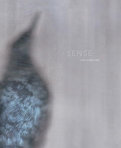 Ann Hamilton: Sense by Ann Hamilton, 9781942185802