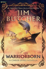 Warriorborn (A Cinder Spires Novella) by Jim Butcher, 9781039452442
