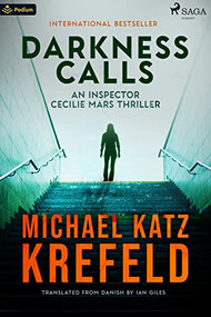 Darkness Calls (An Inspector Cecilie Mars Thriller) by Michael Katz Krefeld, Ian Giles, 9781039424975