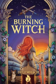 The Burning Witch 2 (A Humorous Romantic Fantasy) by Delemhach, 9781039446892