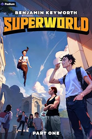 Superworld (An Alternate Reality Fantasy) by Benjamin Keyworth, 9781039413122