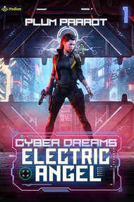 Electric Angel (A Dystopian Sci-Fi Adventure) by Plum Parrot, MC Gallup, 9781039432949