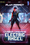 Electric Angel (A Dystopian Sci-Fi Adventure) by Plum Parrot, MC Gallup, 9781039432949