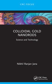 Colloidal Gold Nanorods (Science and Technology) by Nikhil Ranjan Jana, 9781032156835