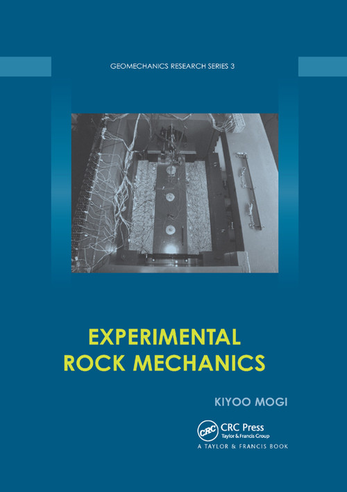 Experimental Rock Mechanics by Kiyoo Mogi, 9780367390006