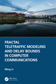 Fractal Teletraffic Modeling and Delay Bounds in Computer Communications - 9781032212869 by Ming Li, 9781032212869