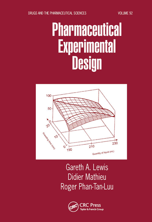 Pharmaceutical Experimental Design by Gareth A. Lewis, Didier Mathieu, Roger Phan-Tan-Luu, 9780367447748