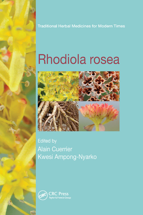 Rhodiola rosea by Alain Cuerrier, Kwesi Ampong-Nyarko, 9780367378073