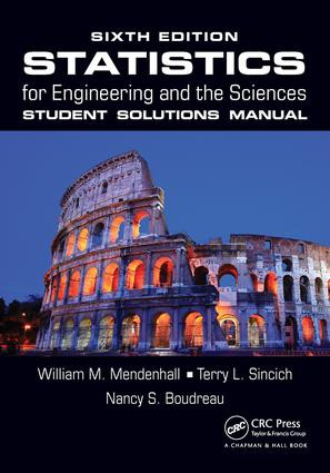 Statistics for Engineering and the Sciences Student Solutions Manual by William M. Mendenhall, 9781498731829