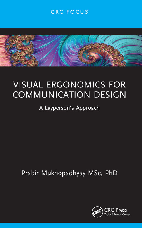 Visual Ergonomics for Communication Design (A Layperson's Approach) by Prabir Mukhopadhyay, 9781032436876
