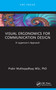 Visual Ergonomics for Communication Design (A Layperson's Approach) by Prabir Mukhopadhyay, 9781032436876