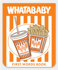 Whatababy (A Board Book of Whataburger First Words) by Blue Star Press, 9781963183054