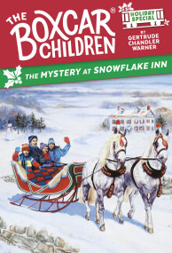 The Mystery at Snowflake Inn (A Christmas Holiday Special) by Gertrude Chandler Warner, 9780593903896