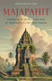 Majapahit (Intrigue, Betrayal and War in Indonesia's Greatest Empire) by Herald van der Linde, 9781915310286