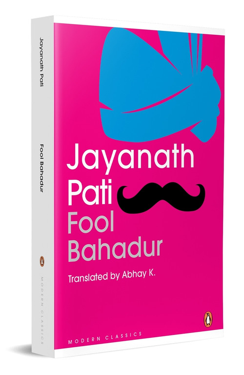 Fool Bahadur by Jayanath Pati, Abhay K., 9780143463719