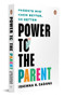 Power to the Parent (Parents Who Know Better, Do Better) by Ishinna B. Sadana, 9780143465973