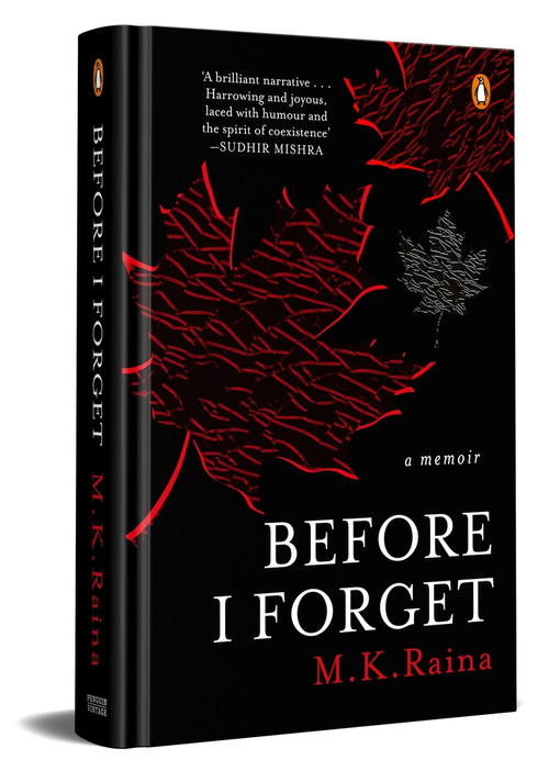 Before I Forget (A Memoir) by M.K. Raina, 9780670098811