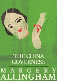 The China Governess by Margery Allingham, 9781504091756