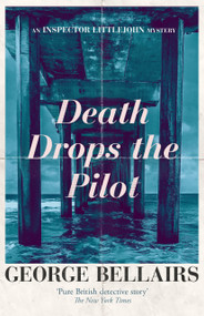 Death Drops the Pilot by George Bellairs, 9781504092661