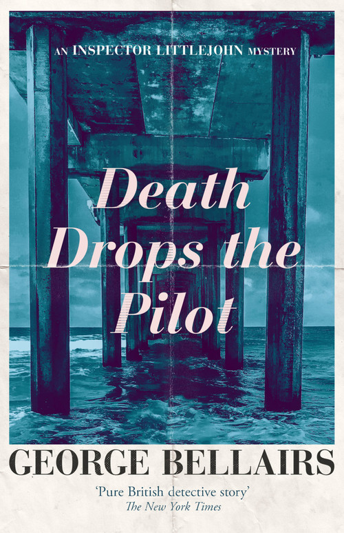 Death Drops the Pilot by George Bellairs, 9781504092661