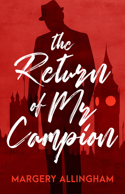 The Return of Mr. Campion by Margery Allingham, 9781504092739