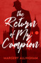 The Return of Mr. Campion by Margery Allingham, 9781504092739