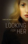 Looking for Her by Carolyn Marie Souaid, 9781771863483