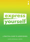 A Practical Guide to Assertiveness (Express Yourself) by David Bonham-Carter, 9781785783319