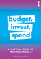A Practical Guide to Personal Finance (Budget, Invest, Spend) by Michael Taillard, 9781785784705