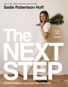 The Next Step by Sadie Robertson Huff, 9781400228591