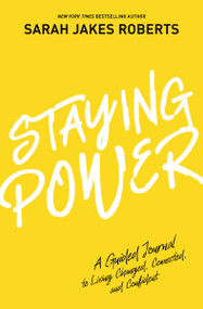 Staying Power (A Guided Journal to Living Changed, Connected, and Confident (A Power Moves Experience)) by Sarah Jakes Roberts, 9781400237838