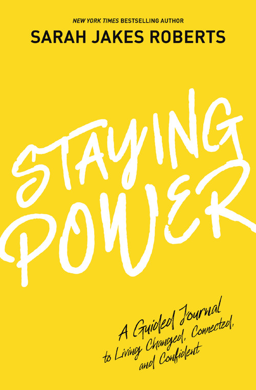 Staying Power (A Guided Journal to Living Changed, Connected, and Confident (A Power Moves Experience)) by Sarah Jakes Roberts, 9781400237838