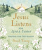 Jesus Listens--for Lent and Easter, Padded Hardcover, with Full Scriptures (Prayers for the Season - The Perfect Christian Gift for Lent and Easter) by Sarah Young, 9781400250875
