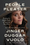 People Pleaser (Breaking Free from the Burden of Imaginary Expectations) by Jinger Duggar Vuolo, Julie Lyles Carr, 9781400341719