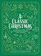 A Classic Christmas (A Giftable Collection of Classic Christmas Stories and Seasonal Poetry) - 9781400344000 by Louisa May Alcott, Charles Dickens, Hans Christian Andersen