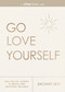 Go Love Yourself by Zachary Levi, 9781400346219