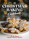 The Christmas Baking Cookbook ('Tis the Season for 100+ Festive Treats) by Editors of Cider Mill Press, 9781400347124