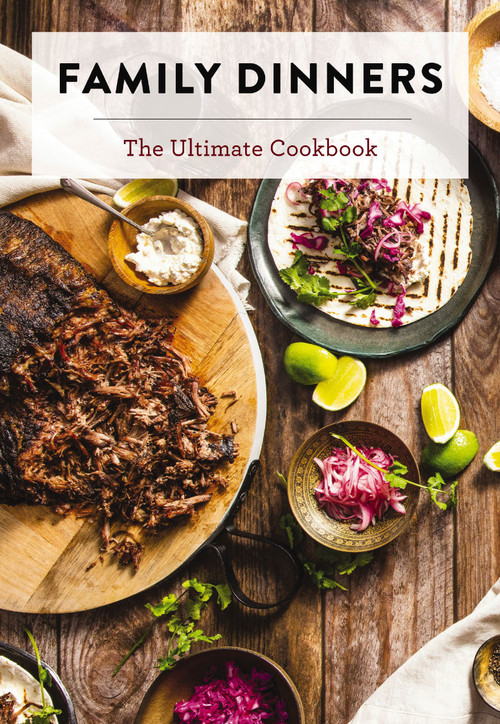 Family Dinners (The Ultimate Cookbook) by Cider Mill Press, 9781400347698