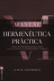Manual de hermenéutica práctica (Pero ¿entiendes lo que lees? Ayudándote a comprender la Biblia) (Spanish Edition) by Luis Miguel Contreras, 9788419779304